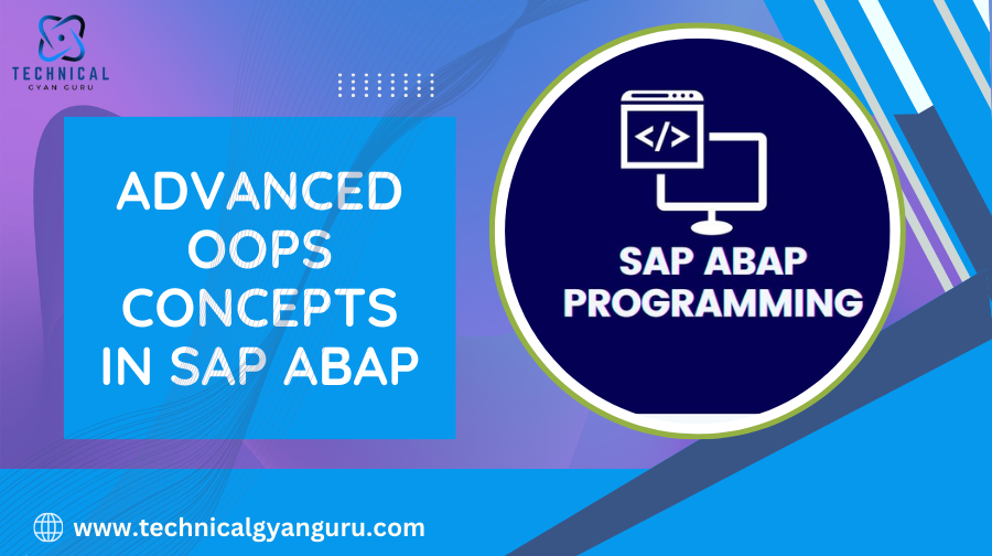 Advanced OOP Concepts in SAP ABAP A Comprehensive Guide