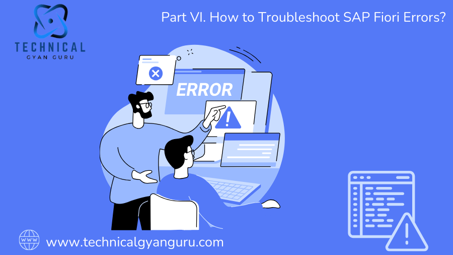 SAP Fiori Tutorial. Part VI. How to Troubleshoot SAP Fiori Errors?