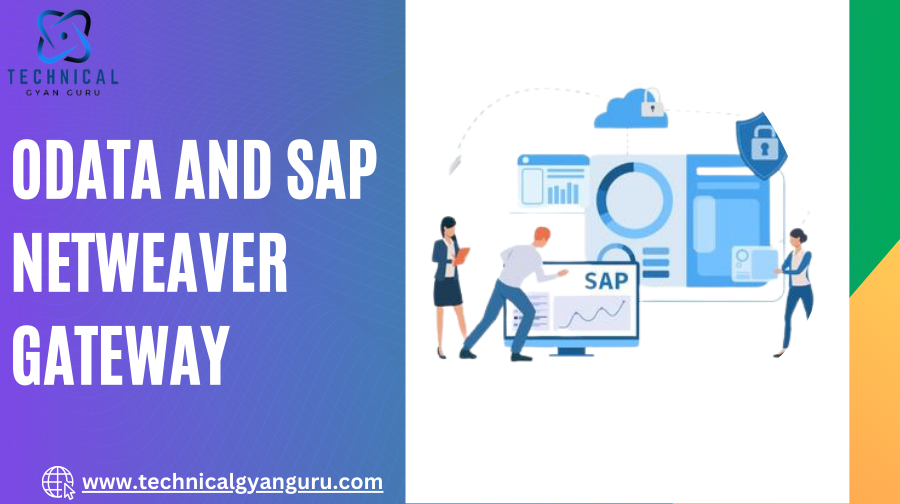 Part I – Introduction: OData and SAP NetWeaver Gateway | Technical Gyan guru