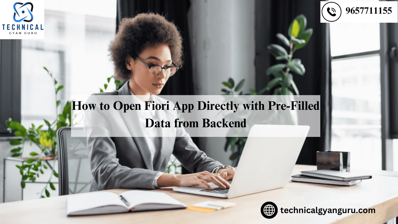 How to Open Fiori App Directly with Pre-Filled Data from Backend in Advance SAPUI5 – 17?