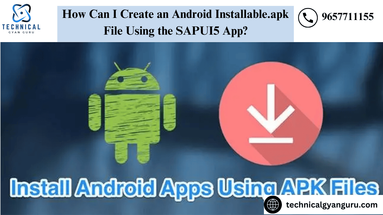 Advanced SAPUI5 – 10 – How Can I Create an Android Installable.apk File Using the SAPUI5 App?