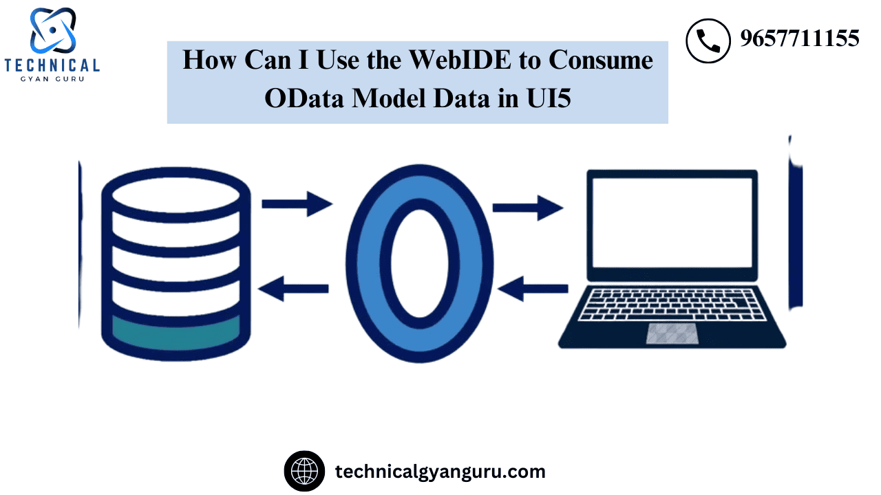 SAPUI5: How Can I Use the WebIDE to Consume OData Model Data in UI5?