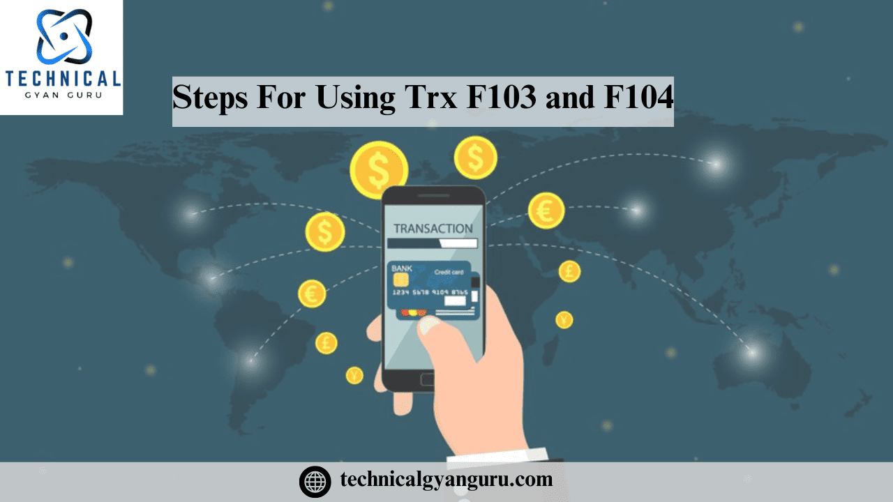 Steps For Using Trx F103 and F104