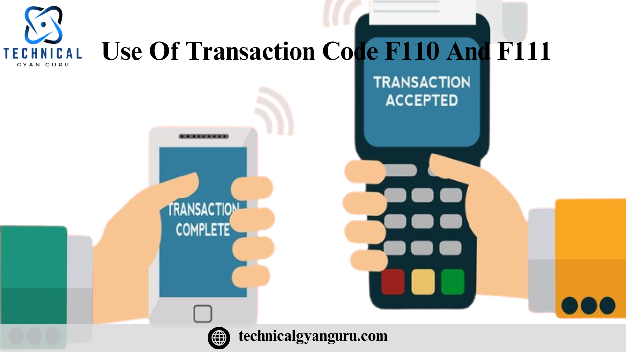 Use Of Transaction Code F110 And F111