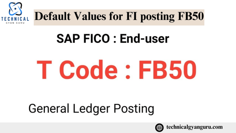Fb50 Sap Tcode Complete Guide: Default Values for FI posting FB50