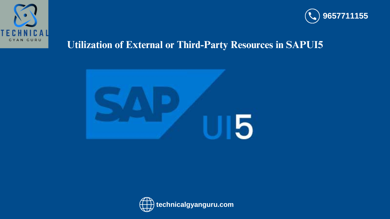 Utilization of External or Third-Party Resources in SAPUI5. Section I: Synopsis