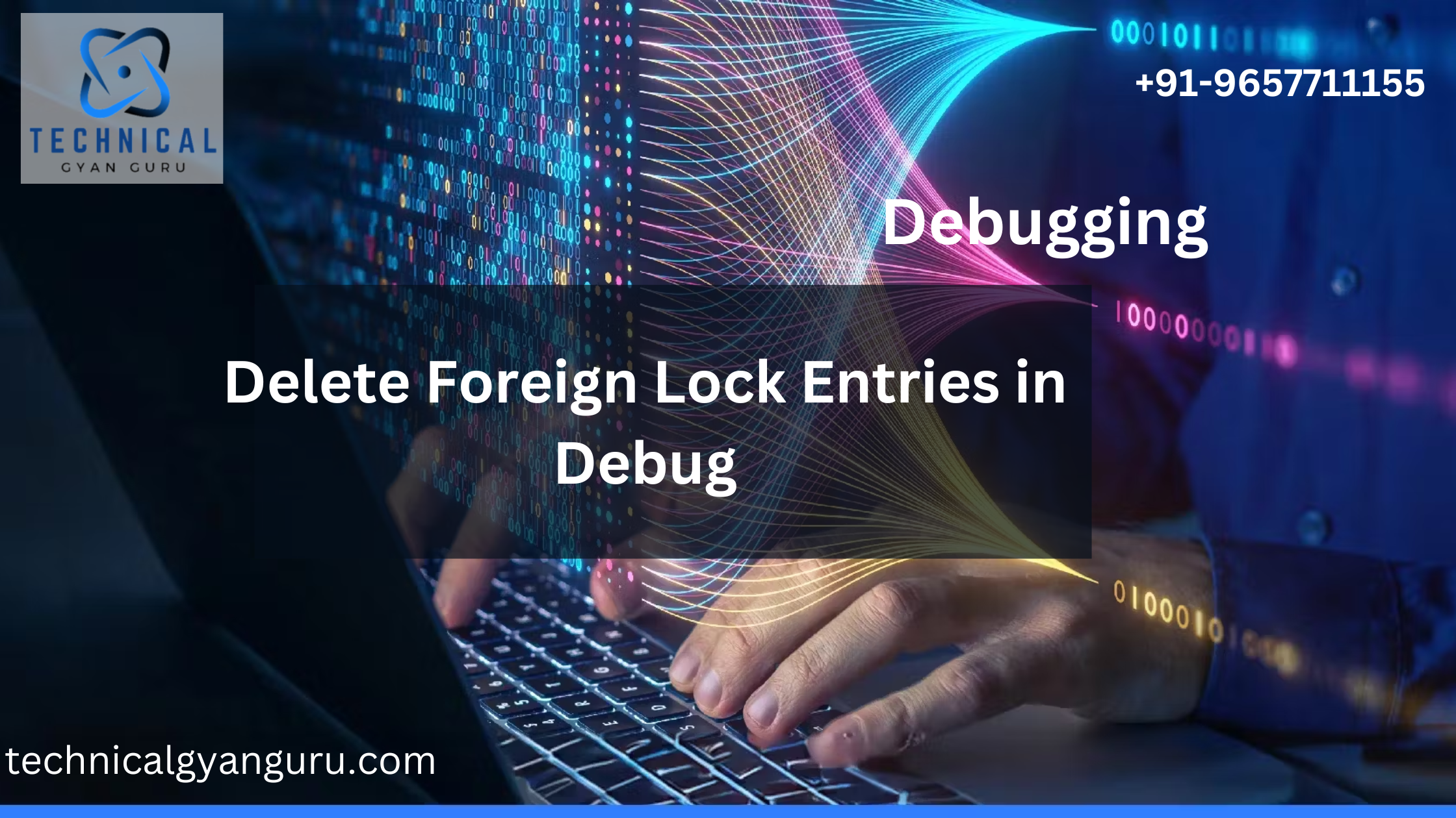 Complete Guide: Delete Foreign Lock Entries in Debug
