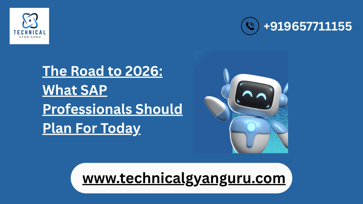 The Road to 2026: What SAP Professionals Should Plan For Today