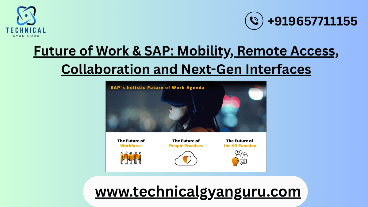 Future of Work & SAP: Mobility, Remote Access, Collaboration and Next-Gen Interfaces