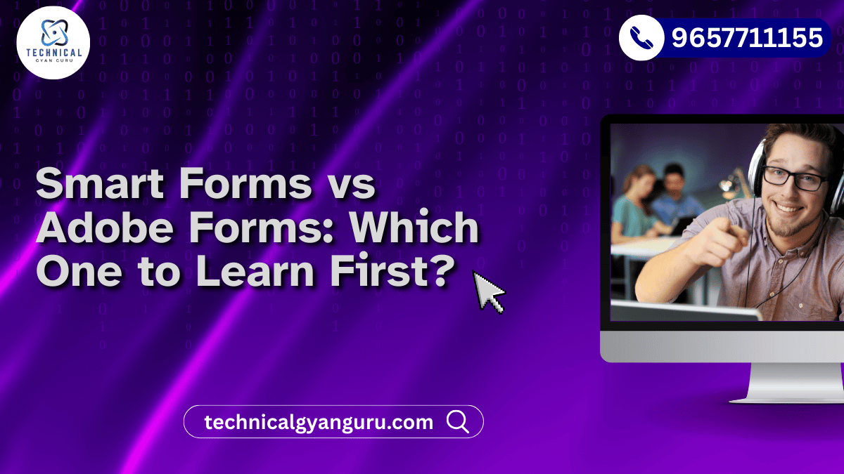 Smart Forms vs Adobe Forms: Which One to Learn First?