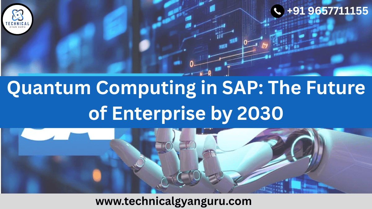 Quantum Computing & SAP: Futuristic Possibilities by 2030