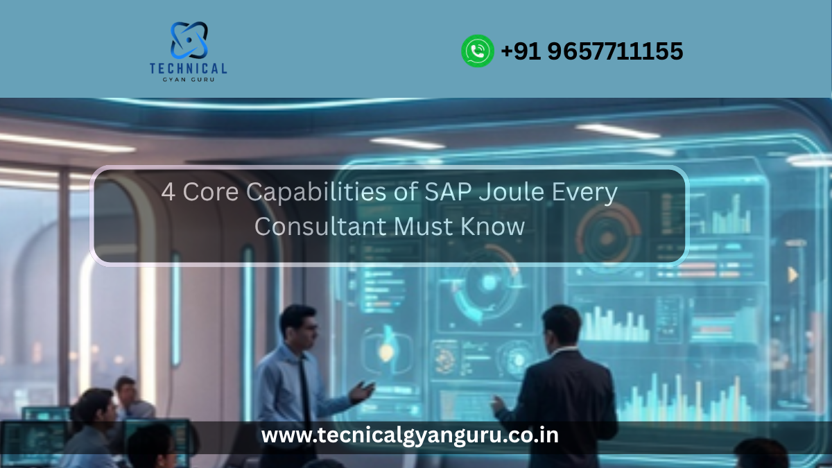 4 Core Capabilities of SAP Joule Every Consultant Must Know