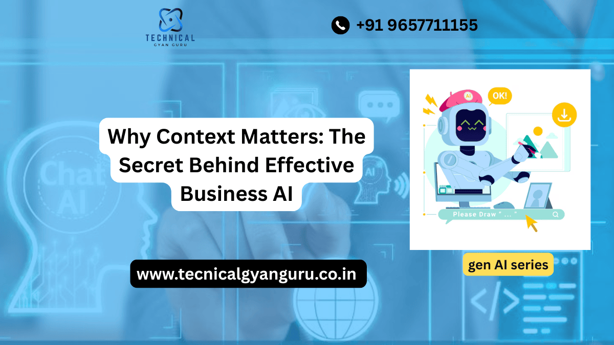 Why Context Matters: The Secret Behind Effective Business AI