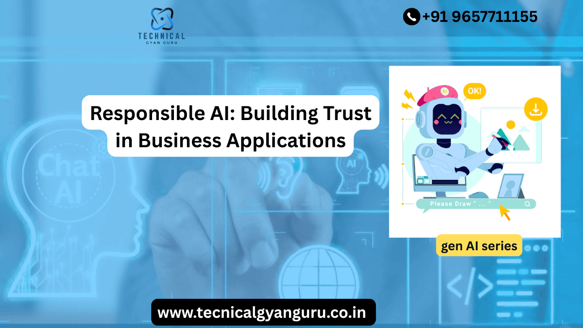 Responsible AI: Building Trust in Business Applications